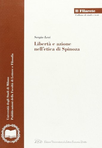 Libert&agrave; e azione nell'etica di Spinoza