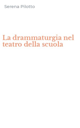 La drammaturgia nel teatro della scuola