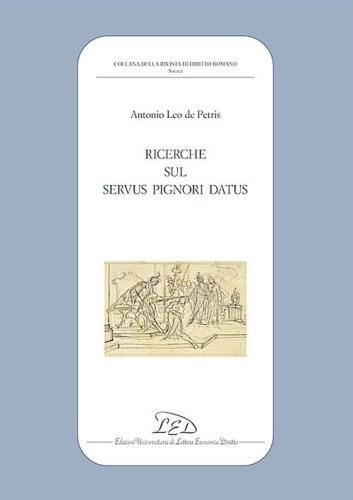 Ricerche sul &laquo;servus pignori datus&raquo;