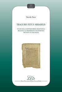 Tragurii Fetus Mirabilis. Studi sulla controversia secentesca relativa al frammento di Petronio trovato in Dalmazia