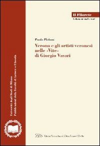 Verona e gli artisti veronesi nelle &laquo;Vite&raquo; di Giorgio Vasari