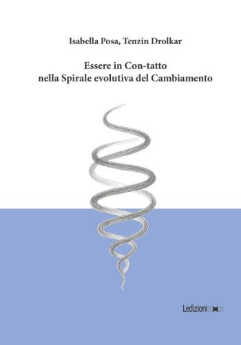 Essere in con-tatto nella spirale evolutiva del cambiamento