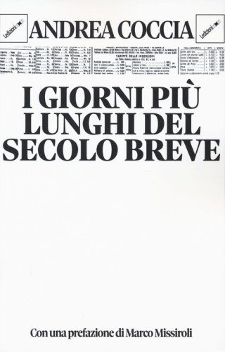 I giorni pi&ugrave; lunghi del secolo breve