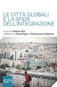 Le citt&agrave; globali e la sfida dell'integrazione