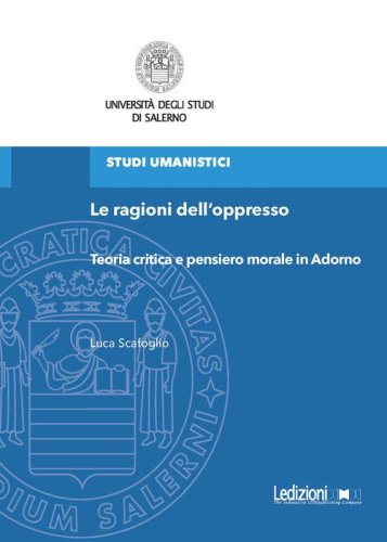 Le ragioni dell'oppresso. Teoria critica e pensiero morale in Adorno