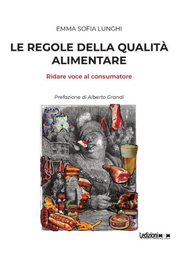 Le regole della qualit&agrave; alimentare: ridare voce al consumatore
