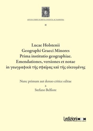 Lucae Holstenii Geographi Graeci Minores Prima institutio geographiae. Emendationes, versiones et notae in geographik? t?s sphairas ka? t?s o?koymenes