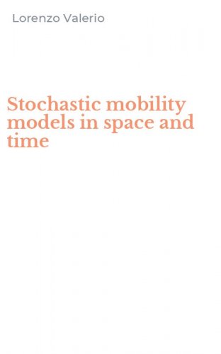Stochastic mobility models in space and time