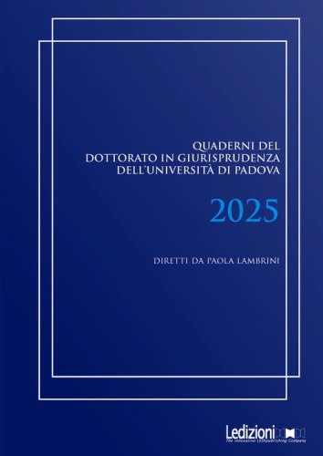 Quaderni del dottorato in giurisprudenza dell'Universit&agrave; di Padova 2025