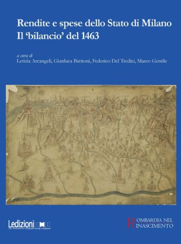 Rendite e spese dello Stato di Milano. Il &laquo;bilancio&raquo; del 1463