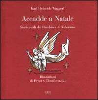 Accadde a Natale. Storie reali del bambino di Betlemme