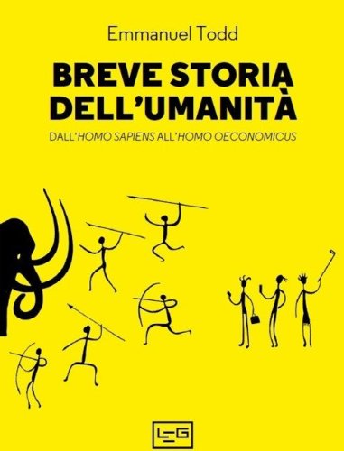 Breve storia dell'umanit&agrave;. Dall'homo sapiens all'homo oeconomicus