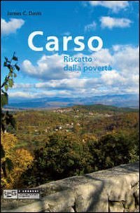 Carso. Riscatto dalla povert&agrave;