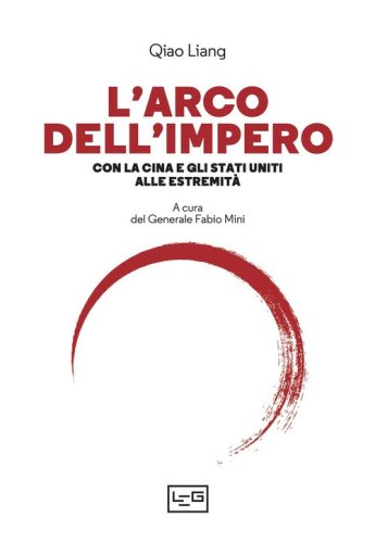 L'arco dell'impero. Con la Cina e gli Stati Uniti alle estremit&agrave;