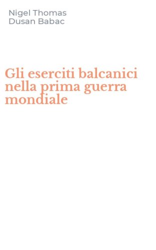 Gli eserciti balcanici nella prima guerra mondiale