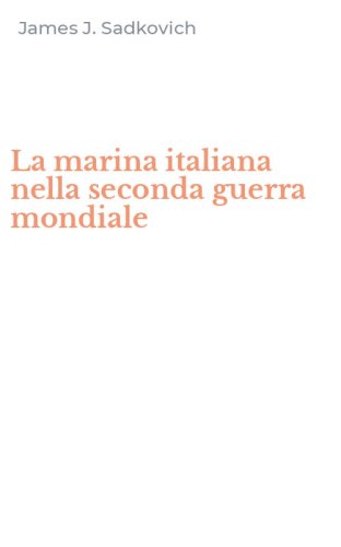La marina italiana nella seconda guerra mondiale