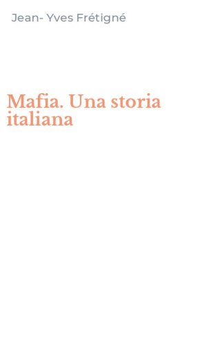 Mafia. Una storia italiana
