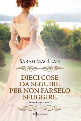 Dieci cose da seguire per non farselo sfuggire