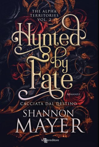 Hunted by fate. Cacciata dal destino. The alpha territories