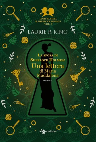 La sposa di Sherlock Holmes. Una lettera di Maria Maddalena. Mary Russell e Sherlock Holmes