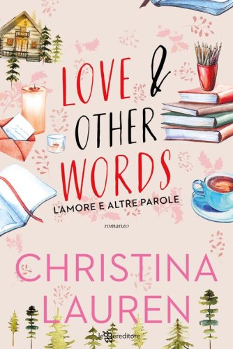 Love & other words. L'amore e altre parole