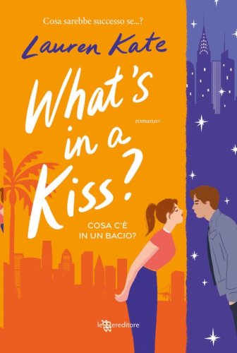 What's in a kiss? Cosa c'&egrave; in un bacio?