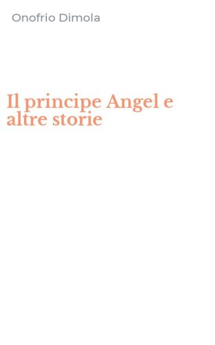 Il principe Angel e altre storie