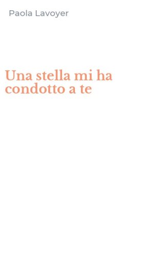 Una stella mi ha condotto a te