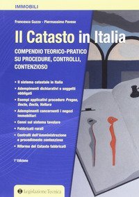 Il catasto in Italia. Compendio teorico-pratico su procedure, controlli, contenzioso