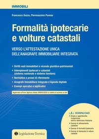 Formalit&agrave; ipotecarie e volture catastali. Verso l'attestazione unica dell'anagrafe immobiliare integrata