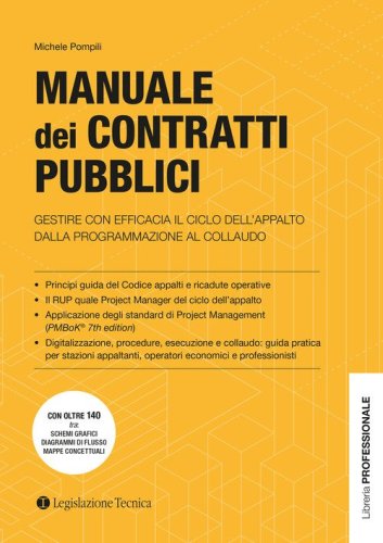 Manuale dei contratti pubblici. Gestire con efficacia il ciclo dell'appalto dalla programmazione al collaudo