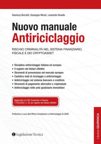 Nuovo manuale antiriciclaggio. Rischio criminalit&agrave; nel sistema finanziario, fiscale e dei cryptoasset