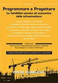 Il progetto di fattibilit&agrave; tecnica ed economica delle opere pubbliche. La fattibilit&agrave; tecnica ed economica delle infrastrutture