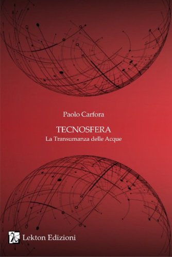 Tecnosfera. La transumanza delle acque