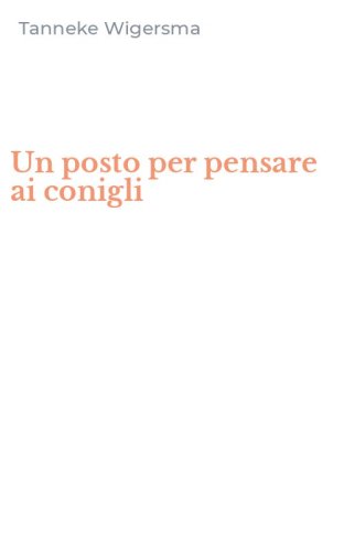 Un posto per pensare ai conigli