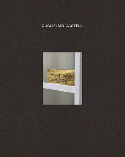 Guglielmo Castelli: Sweet Baby Motel. Ediz. multilingue