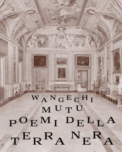 Wangechi Mutu. Poemi della terra nera