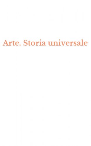 Arte. Storia universale