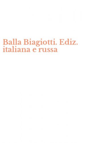 Balla Biagiotti. Ediz. italiana e russa
