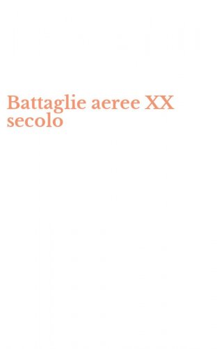 Battaglie aeree XX secolo