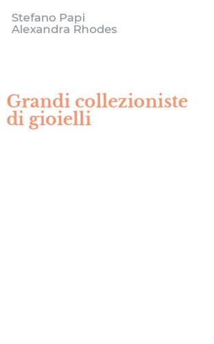 Grandi collezioniste di gioielli