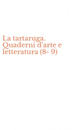 La tartaruga. Quaderni d'arte e letteratura (8-9)