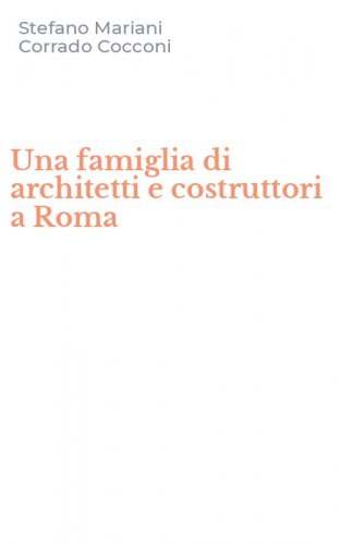 Una famiglia di architetti e costruttori a Roma