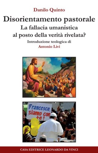 Disorientamento pastorale. La fallacia umanistica al posto della verit&agrave; rivelata? - RIVELATA?