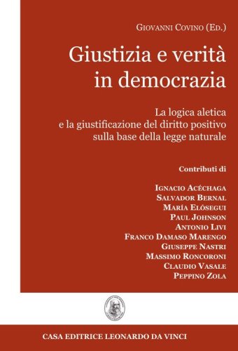 Giustizia e verit&agrave; in democrazia