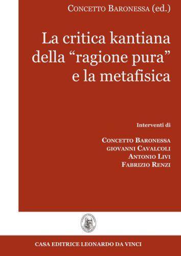 La critica kantiana della &laquo;ragione pura&raquo; e la metafisica