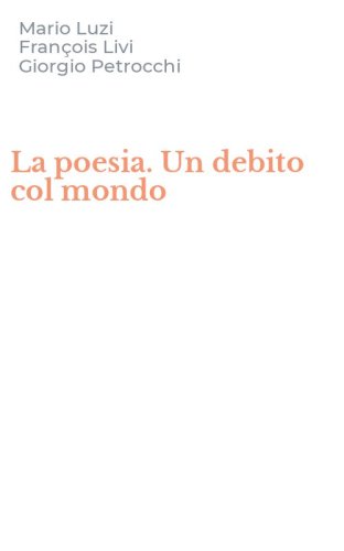 La poesia. Un debito col mondo