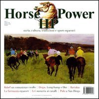 Horse Power. Storia, cultura, tradizioni e sport equestri