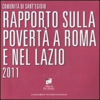 Rapporto sulla povert&agrave; a Roma e nel Lazio 2011