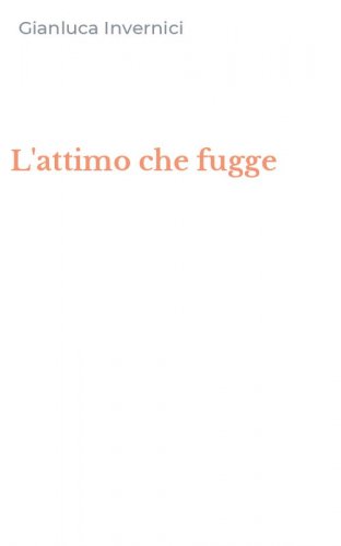 L'attimo che fugge